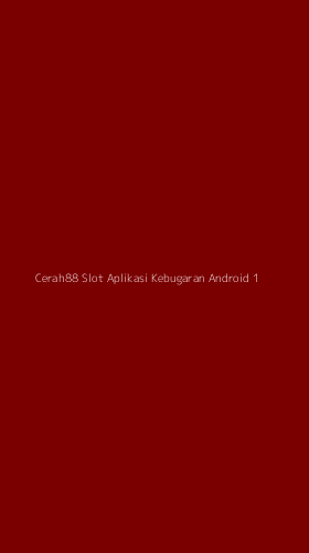 Tampilan Antarmuka Aplikasi Cerah88 Slot Aplikasi Kebugaran Android - 1