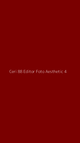 Tampilan Antarmuka Aplikasi Ceri 88 Editor Foto Aesthetic - 4