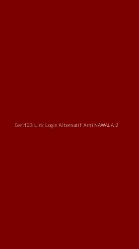 Tampilan Antarmuka Aplikasi Ceri123 Link Login Alternatif Anti Nawala - 2