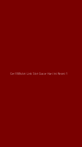 Tampilan Antarmuka Aplikasi Ceri188slot Link Slot Gacor Hari Ini Resmi - 1