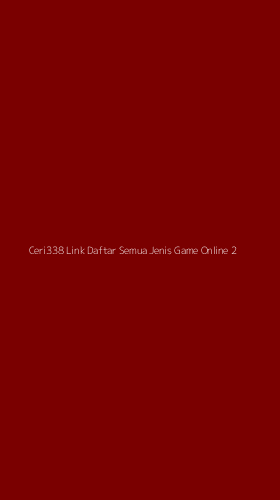 Tampilan Antarmuka Aplikasi Ceri338 Link Daftar Semua Jenis Game Online - 2