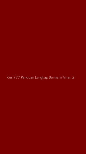 Tampilan Antarmuka Aplikasi Ceri777 Panduan Lengkap Bermain Aman - 2