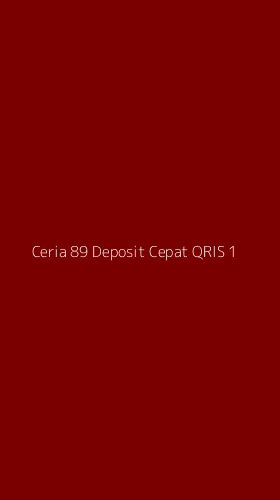 Tampilan Antarmuka Aplikasi Ceria 89 Deposit Cepat Qris - 1