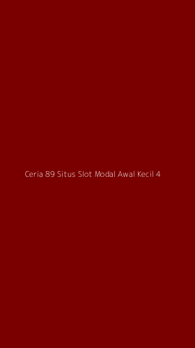 Tampilan Antarmuka Aplikasi Ceria 89 Situs Slot Modal Awal Kecil - 4