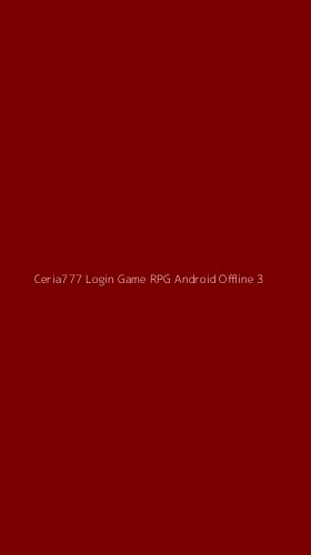 Tampilan Antarmuka Aplikasi Ceria777 Login Game Rpg Android Offline - 3