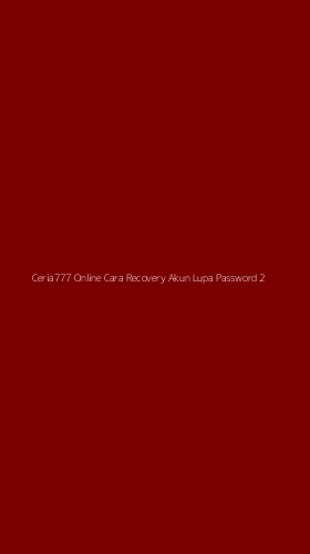 Tampilan Antarmuka Aplikasi Ceria777 Online Cara Recovery Akun Lupa Password - 2