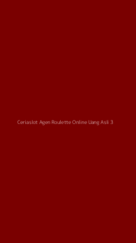 Tampilan Antarmuka Aplikasi Ceriaslot Agen Roulette Online Uang Asli - 3