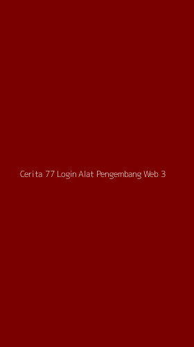 Tampilan Antarmuka Aplikasi Cerita 77 Login Alat Pengembang Web - 3