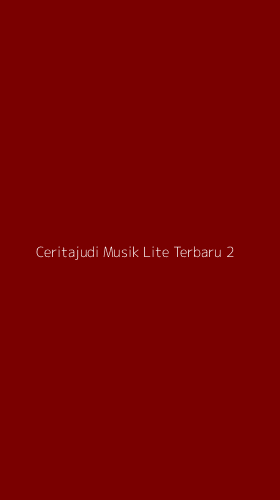 Tampilan Antarmuka Aplikasi Ceritajudi Musik Lite Terbaru - 2
