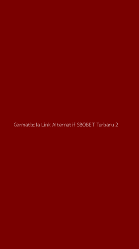 Tampilan Antarmuka Aplikasi Cermatbola Link Alternatif Sbobet Terbaru - 2