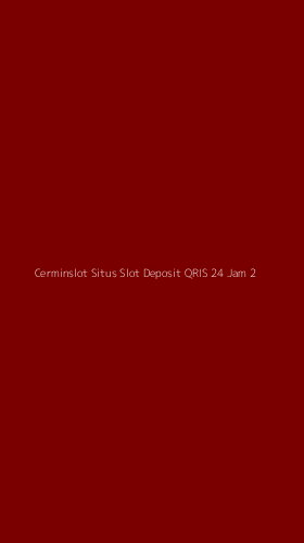 Tampilan Antarmuka Aplikasi Cerminslot Situs Slot Deposit Qris 24 Jam - 2