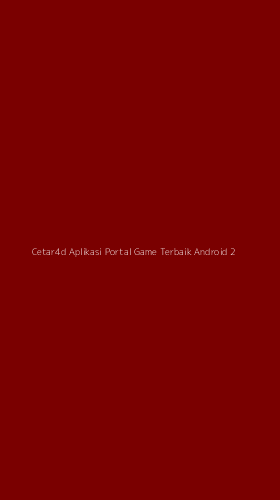 Tampilan Antarmuka Aplikasi Cetar4d Aplikasi Portal Game Terbaik Android - 2