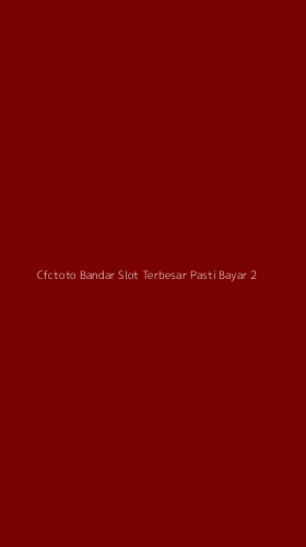 Tampilan Antarmuka Aplikasi Cfctoto Bandar Slot Terbesar Pasti Bayar - 2