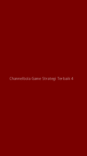 Tampilan Antarmuka Aplikasi Channelbola Game Strategi Terbaik - 4
