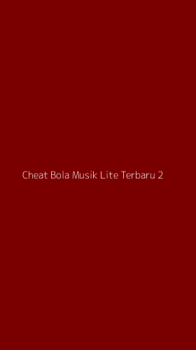 Tampilan Antarmuka Aplikasi Cheat Bola Musik Lite Terbaru - 2