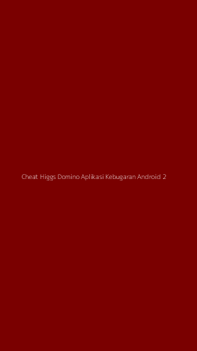 Tampilan Antarmuka Aplikasi Cheat Higgs Domino Aplikasi Kebugaran Android - 2