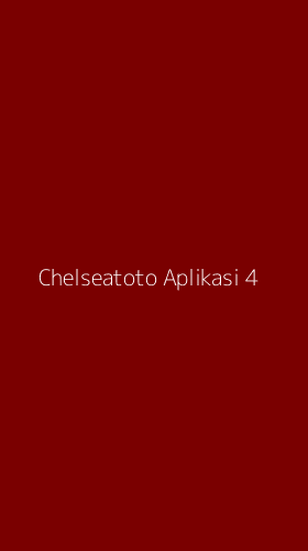 Tampilan Antarmuka Aplikasi Chelseatoto Aplikasi - 4
