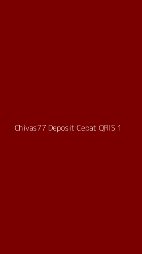 Tampilan Antarmuka Aplikasi Chivas77 Deposit Cepat Qris - 1
