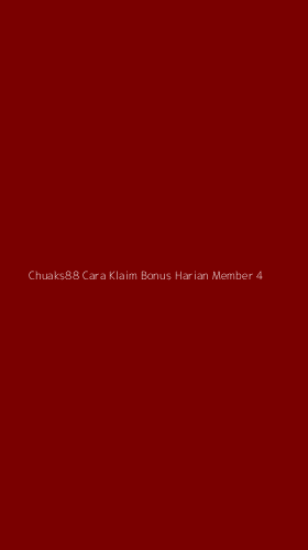 Tampilan Antarmuka Aplikasi Chuaks88 Cara Klaim Bonus Harian Member - 4