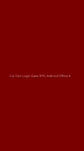 Tampilan Antarmuka Aplikasi Cia Toto Login Game Rpg Android Offline - 4
