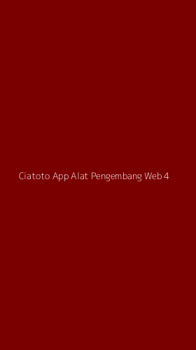 Tampilan Antarmuka Aplikasi Ciatoto App Alat Pengembang Web - 4