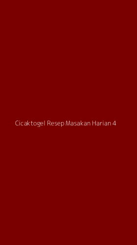 Tampilan Antarmuka Aplikasi Cicaktogel Resep Masakan Harian - 4