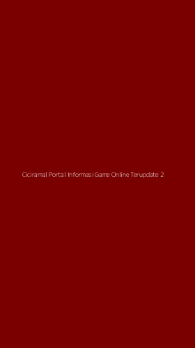 Tampilan Antarmuka Aplikasi Ciciramal Portal Informasi Game Online Terupdate - 2