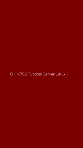 Tampilan Antarmuka Aplikasi Cikini786 Tutorial Server Linux - 1