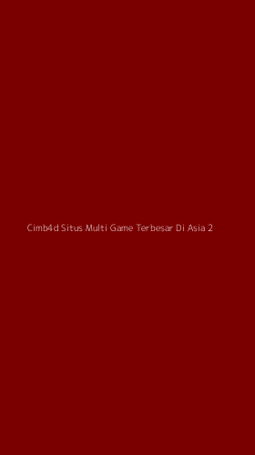 Tampilan Antarmuka Aplikasi Cimb4d Situs Multi Game Terbesar Di Asia - 2