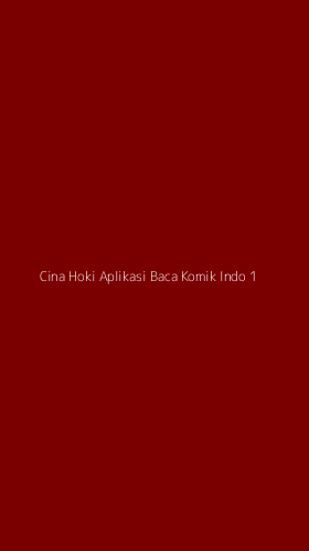 Tampilan Antarmuka Aplikasi Cina Hoki Aplikasi Baca Komik Indo - 1