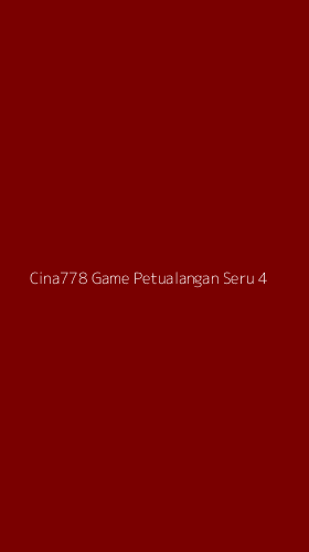 Tampilan Antarmuka Aplikasi Cina778 Game Petualangan Seru - 4