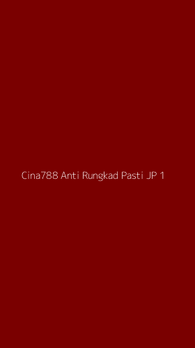 Tampilan Antarmuka Aplikasi Cina788 Anti Rungkad Pasti Jp - 1