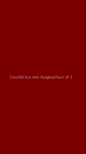 Tampilan Antarmuka Aplikasi Cina788 Slot Anti Rungkad Pasti Jp - 3