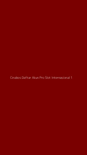 Tampilan Antarmuka Aplikasi Cinabos Daftar Akun Pro Slot Internasional - 1