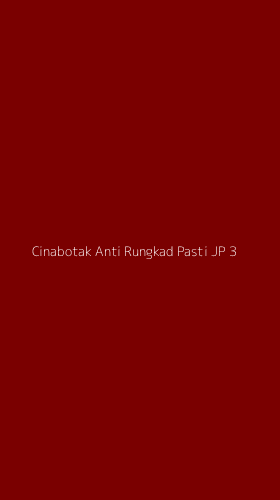 Tampilan Antarmuka Aplikasi Cinabotak Anti Rungkad Pasti Jp - 3