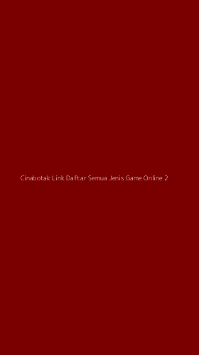 Tampilan Antarmuka Aplikasi Cinabotak Link Daftar Semua Jenis Game Online - 2