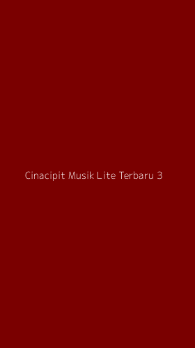 Tampilan Antarmuka Aplikasi Cinacipit Musik Lite Terbaru - 3
