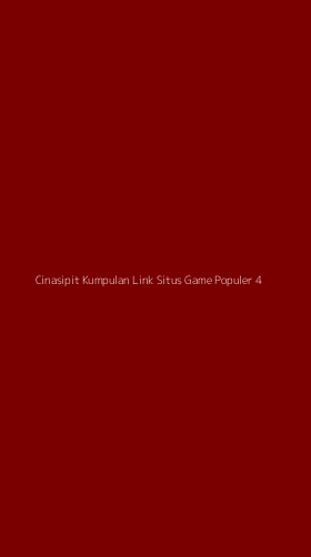 Tampilan Antarmuka Aplikasi Cinasipit Kumpulan Link Situs Game Populer - 4