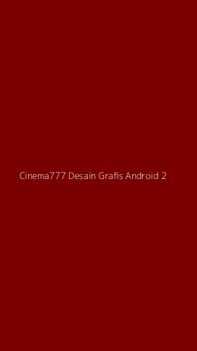 Tampilan Antarmuka Aplikasi Cinema777 Desain Grafis Android - 2