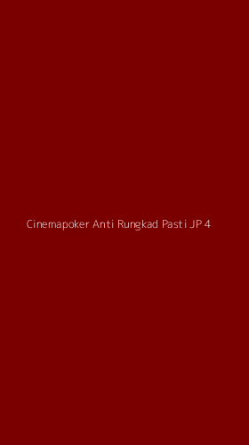 Tampilan Antarmuka Aplikasi Cinemapoker Anti Rungkad Pasti Jp - 4