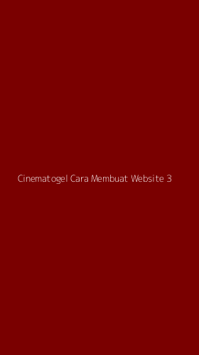 Tampilan Antarmuka Aplikasi Cinematogel Cara Membuat Website - 3