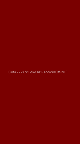 Tampilan Antarmuka Aplikasi Cinta 777slot Game Rpg Android Offline - 3