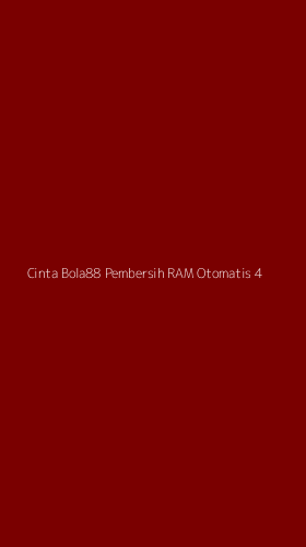 Tampilan Antarmuka Aplikasi Cinta Bola88 Pembersih Ram Otomatis - 4