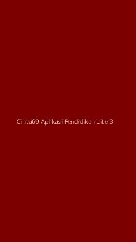 Tampilan Antarmuka Aplikasi Cinta69 Aplikasi Pendidikan Lite - 3