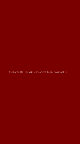 Tampilan Antarmuka Aplikasi Cinta69 Daftar Akun Pro Slot Internasional - 3