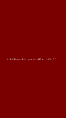 Tampilan Antarmuka Aplikasi Cinta69 Login Link Login Alternatif Anti Nawala - 3