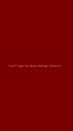 Tampilan Antarmuka Aplikasi Cinta77 Agen Slot Bonus Rollingan Terbesar - 2