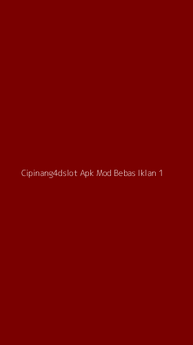Tampilan Antarmuka Aplikasi Cipinang4dslot Apk Mod Bebas Iklan - 1