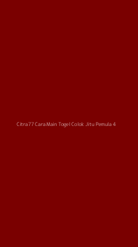 Tampilan Antarmuka Aplikasi Citra77 Cara Main Togel Colok Jitu Pemula - 4