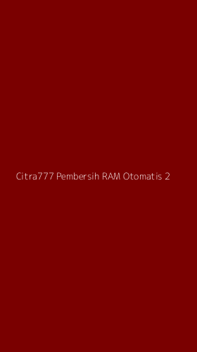 Tampilan Antarmuka Aplikasi Citra777 Pembersih Ram Otomatis - 2